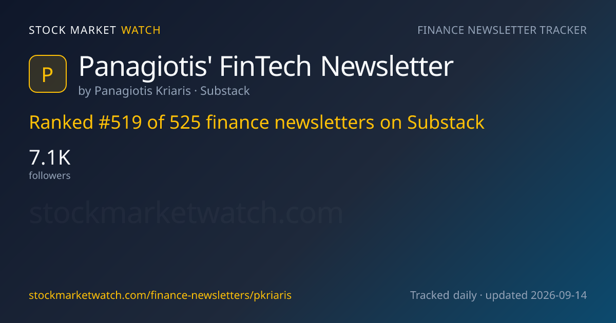 Panagiotis' FinTech Newsletter — rank, subscribers and growth, tracked by Stock Market Watch